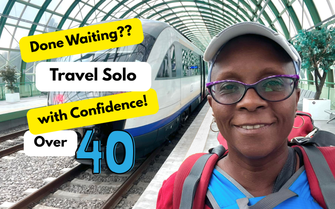 Solo Travel After 40: Why Midlife Women Should Stop Waiting and Start Exploring