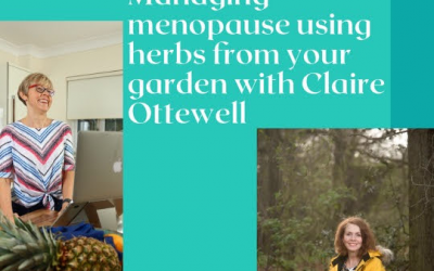 Managing menopause with medical astrology and how to source remedies from your garden!